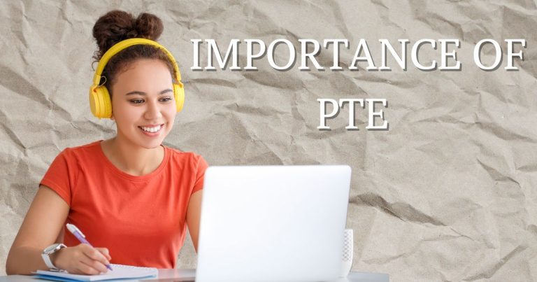 WHAT IS PTE AND WHY PTE IS IMPORTANT ?