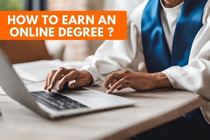 How to earn an online degree