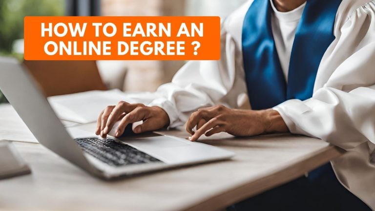 How to earn an online degree